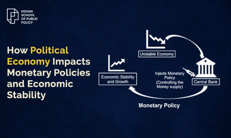 Political Economy & Monetary Policy: Impact on India's Economic ...