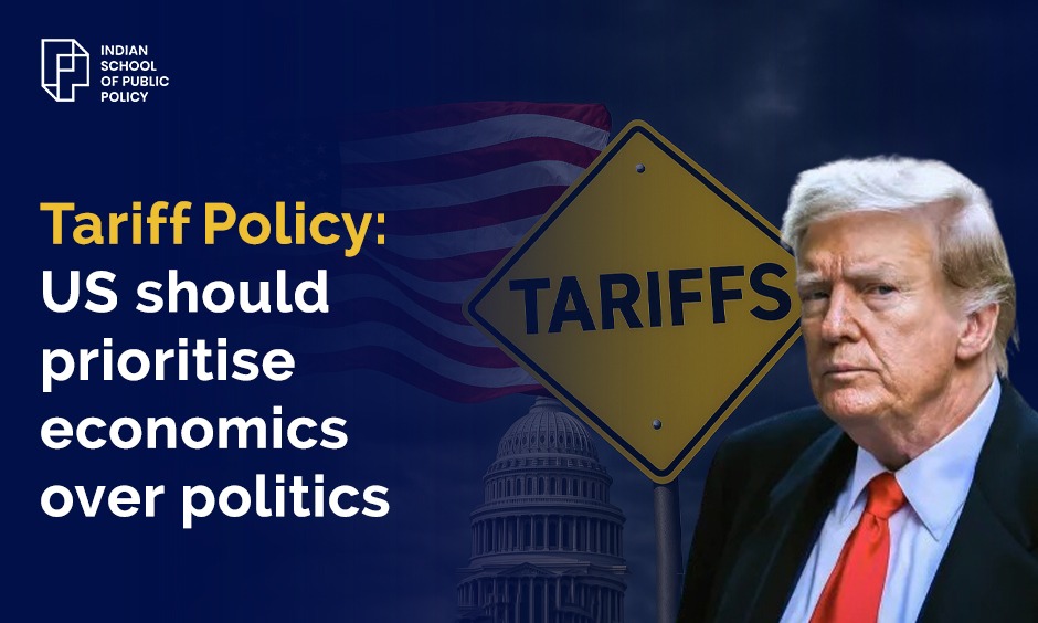 Tariff Policy: US should prioritise economics over politics