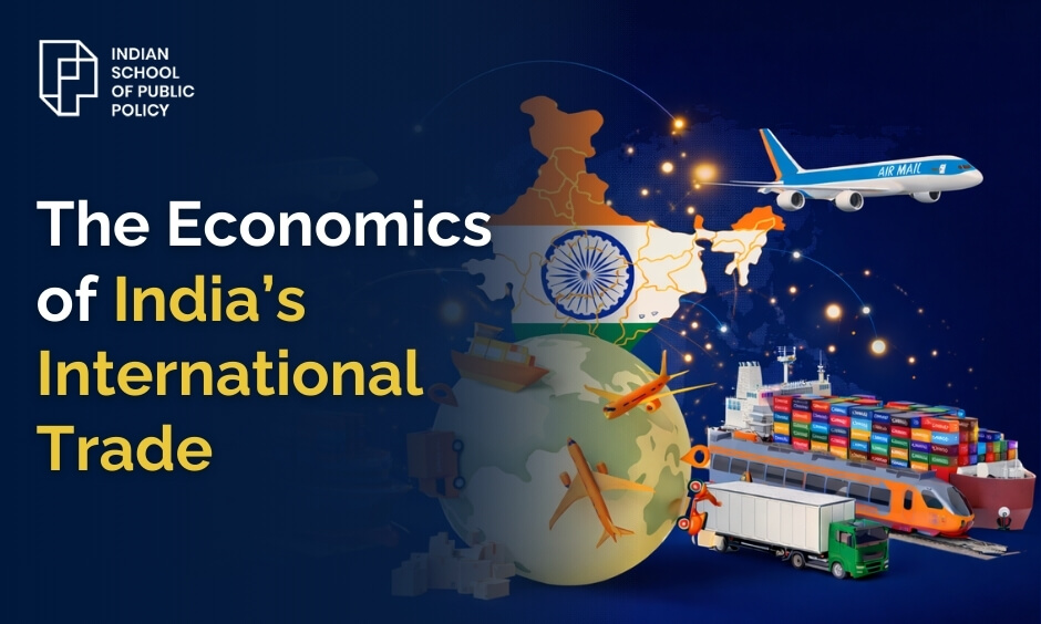 The Economics of India’s International Trade