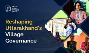 Women leaders: Reshaping Uttarakhand’s Village Governance