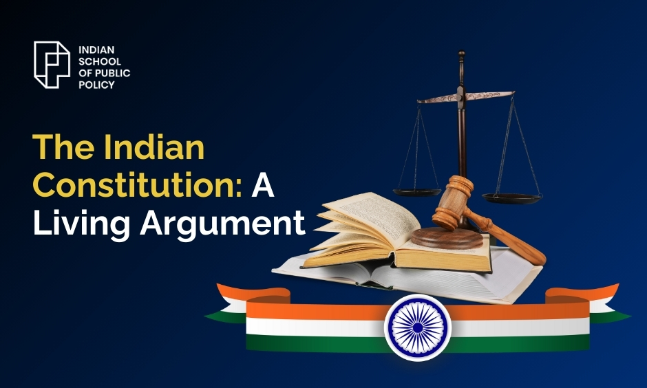 The Indian Constitution: A Living Argument