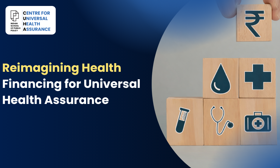 Reimagining Health Financing for Universal Health Assurance