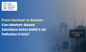 From Sarkaar to Bazaar Can Market-Based Solutions Solve Delhi’s Air Pollution Crisis