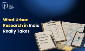 What Urban Research in India Really Takes