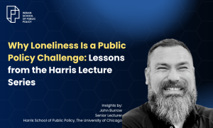 Why Loneliness Is a Public Policy Challenge Lessons from the Harris Lecture Series