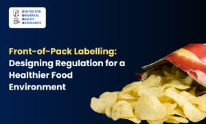 Front-of-Pack Labelling Designing Regulation for a Healthier Food Environment
