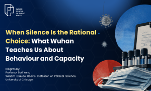 When Silence Is the Rational Choice What Wuhan Teaches Us About Behaviour and Capacity