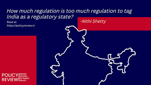 How Much Regulation Is Too Much Regulation To Tag India As A Regulatory State 500x281