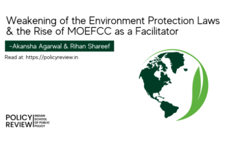 Weakening Of The Environmental Protection Laws The Rise Of Moefcc As A Facilitator Img 500x281
