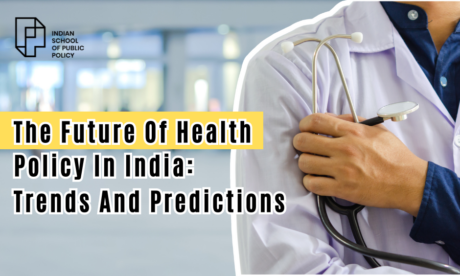 The Future Of Health Policy In India Trends And Predictions