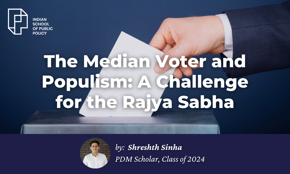 The Median Voter And Populism A Challenge For The Rajya Sabha (1)
