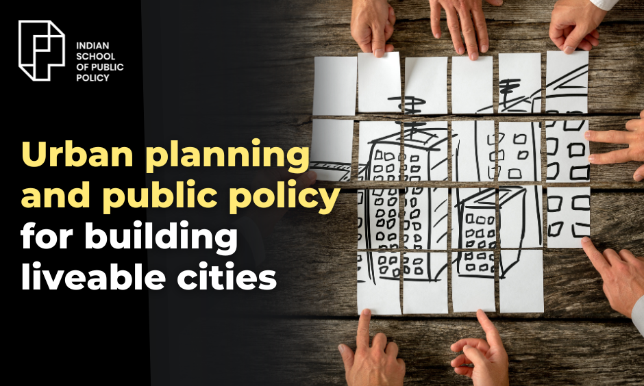 Urban Planning And Public Policy For Building Liveable Cities