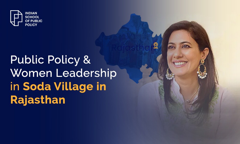 Defying Proxy Leadership: Chhavi Rajawat’s Public Policy Drive to Uplift Soda Village in Rajasthan