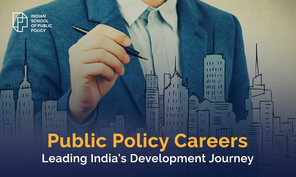 Public Policy careers that put you at the heart of India’s development
